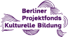 Berliner Projektfonds Kulturelle Bildung